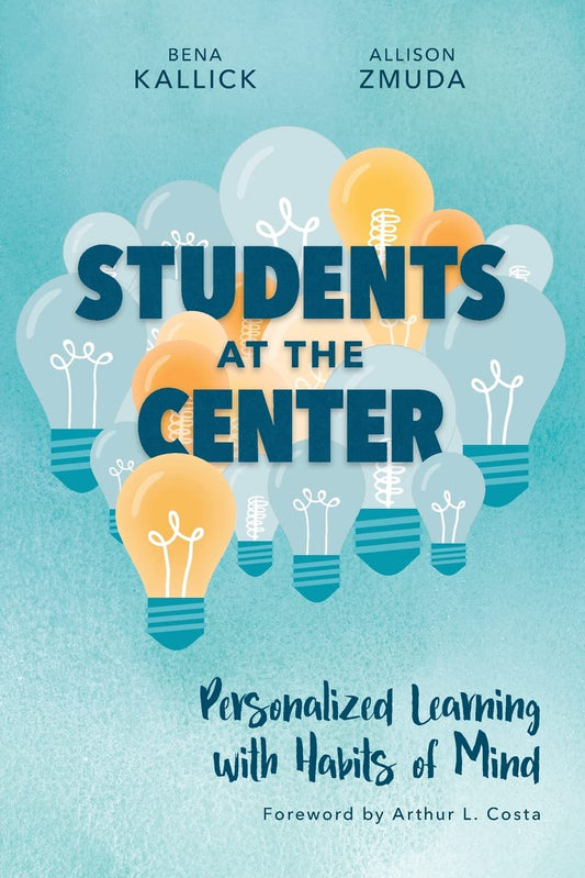 Students at the Center: Personalized Learning with Habits of Mind